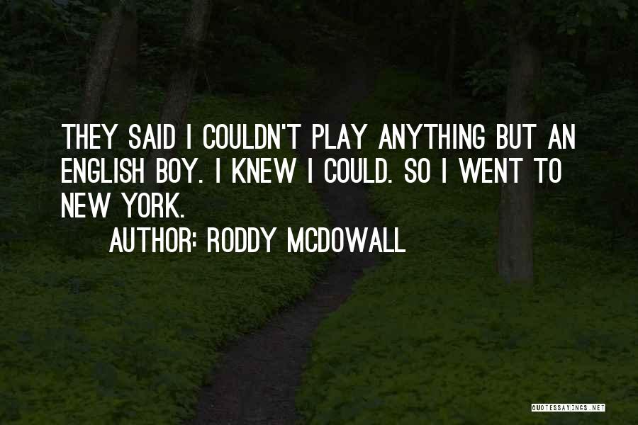 Roddy McDowall Quotes 804571