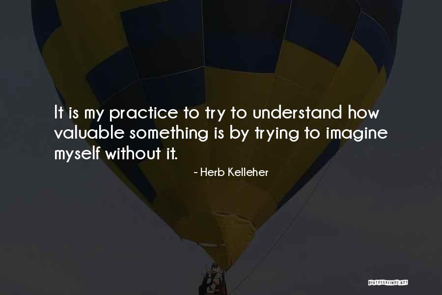 Rodean Rhinehart Quotes By Herb Kelleher Rodean Rhinehart Quotes By Herb Kelleher