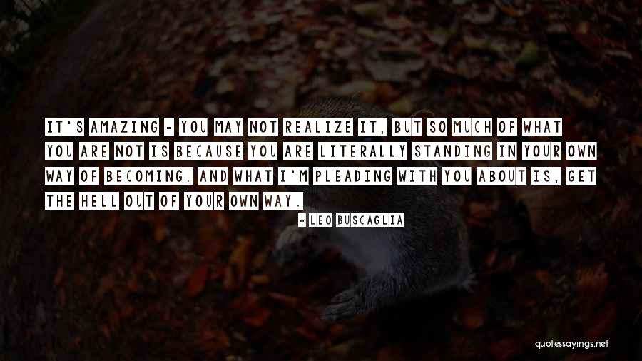 Rodecker Quotes By Leo Buscaglia Rodecker Quotes By Leo Buscaglia