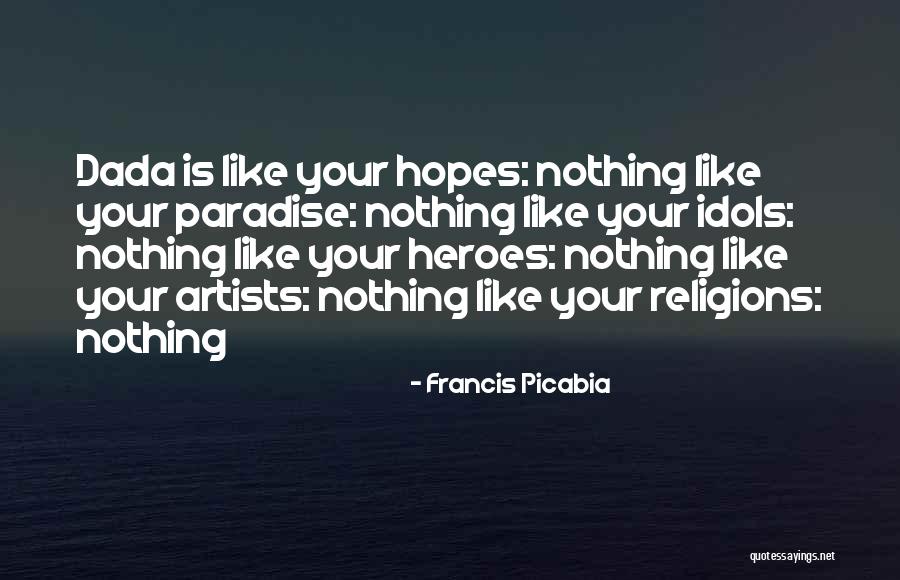 Rodenberger Quotes By Francis Picabia Rodenberger Quotes By Francis Picabia