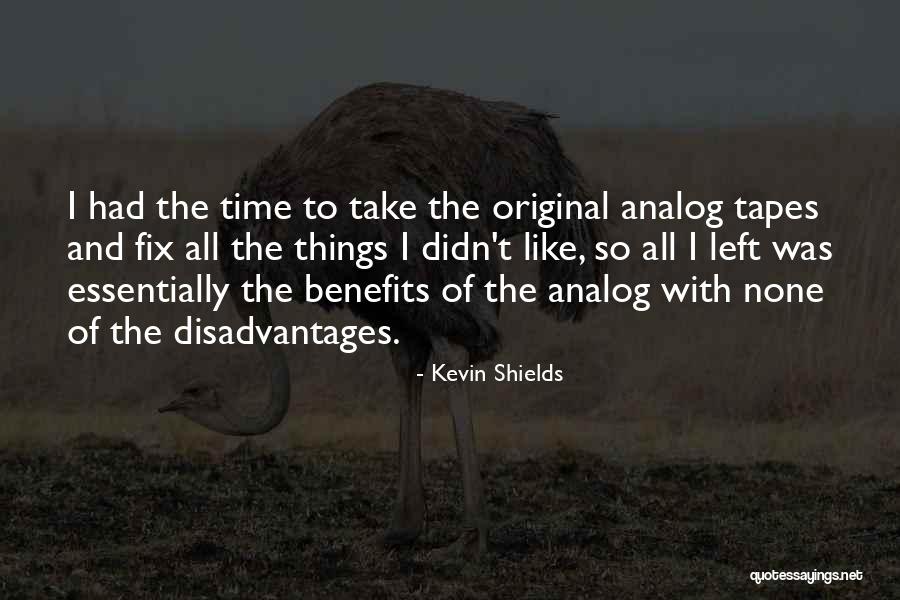 Rodenstein Quotes By Kevin Shields Rodenstein Quotes By Kevin Shields