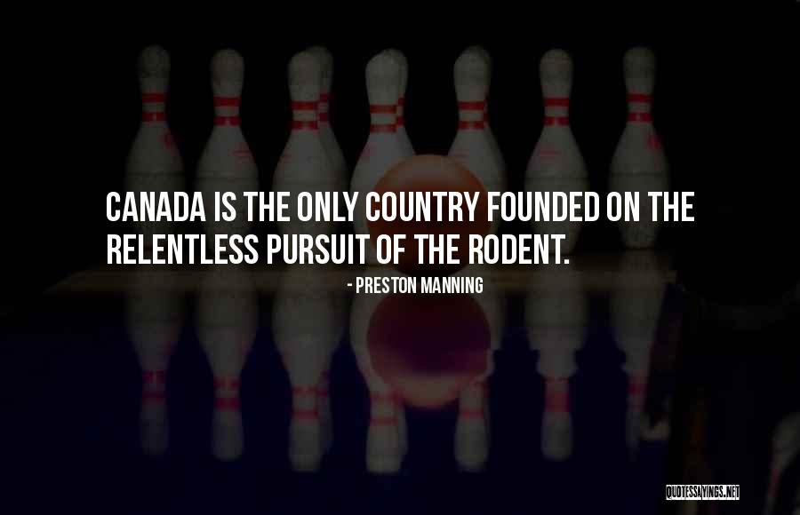 Rodent Quotes By Preston Manning Rodent Quotes By Preston Manning