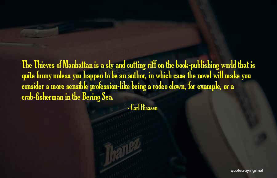 Rodeo Quotes By Carl Hiaasen Rodeo Quotes By Carl Hiaasen