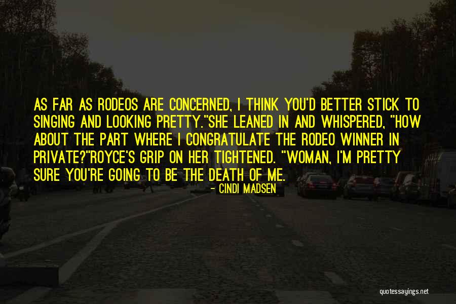 Rodeo Quotes By Cindi Madsen Rodeo Quotes By Cindi Madsen