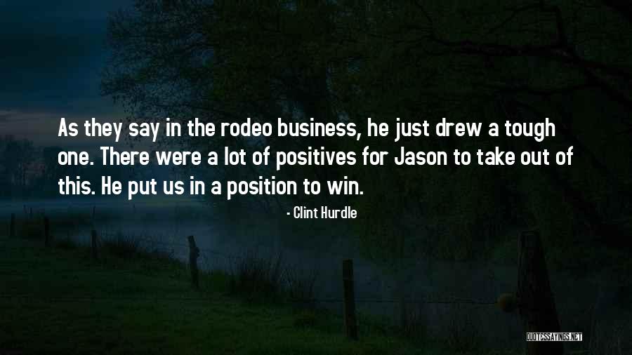 Rodeo Quotes By Clint Hurdle