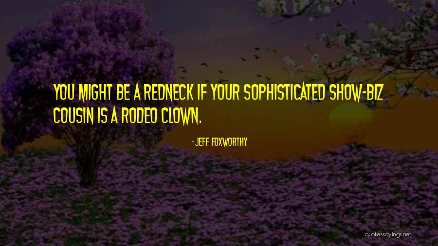 Rodeo Quotes By Jeff Foxworthy