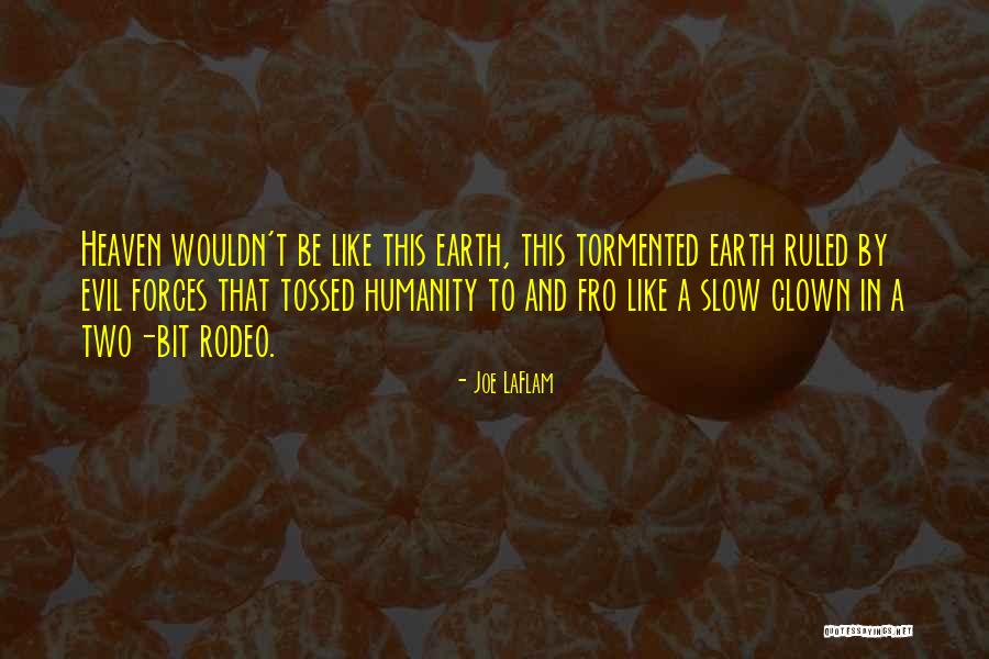 Rodeo Quotes By Joe LaFlam Rodeo Quotes By Joe LaFlam