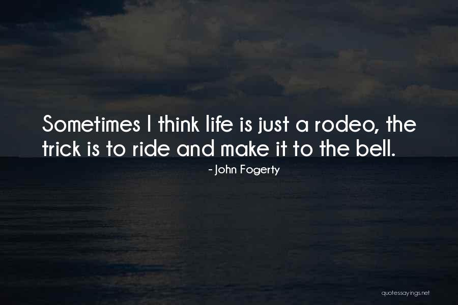 Rodeo Quotes By John Fogerty Rodeo Quotes By John Fogerty