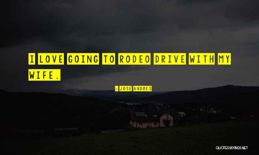Rodeo Quotes By Jose Andres Rodeo Quotes By Jose Andres