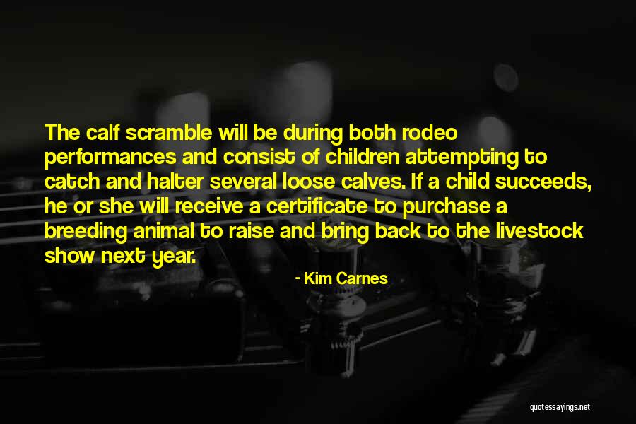 Rodeo Quotes By Kim Carnes