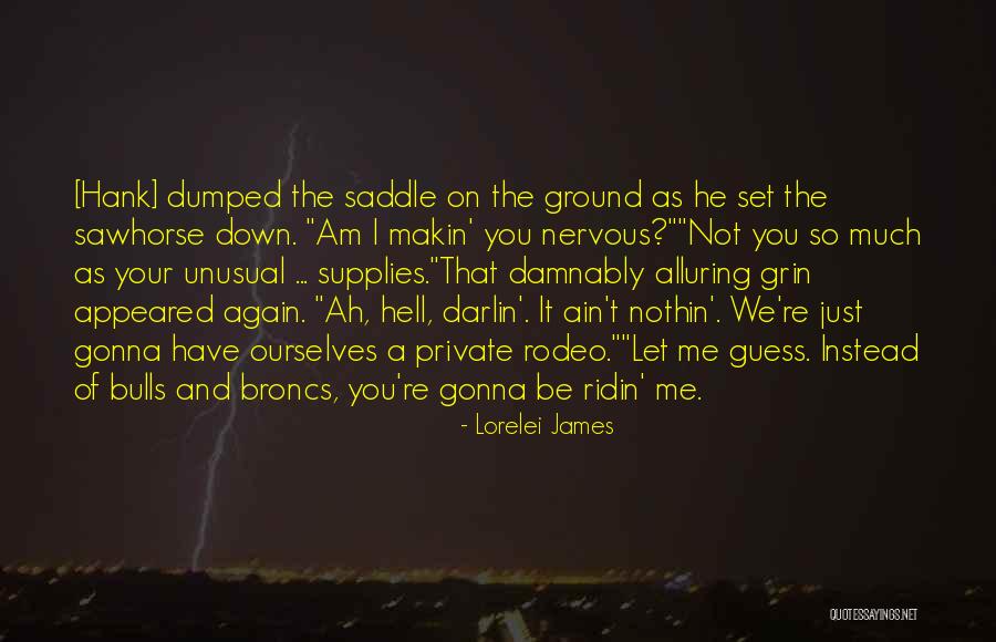 Rodeo Quotes By Lorelei James Rodeo Quotes By Lorelei James