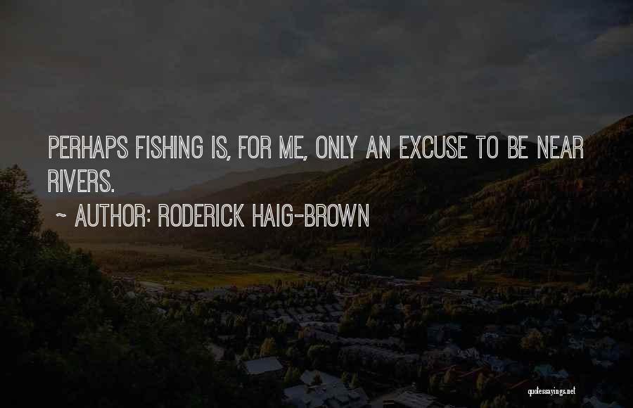 Roderick Haig-Brown Quotes 2028888