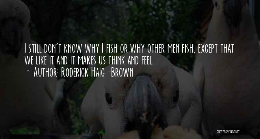 Roderick Haig-Brown Quotes 2118580