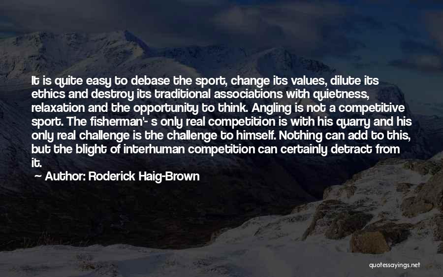 Roderick Haig-Brown Quotes 2256962