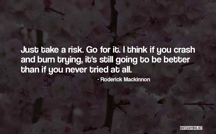 Roderick Mackinnon Quotes 130027