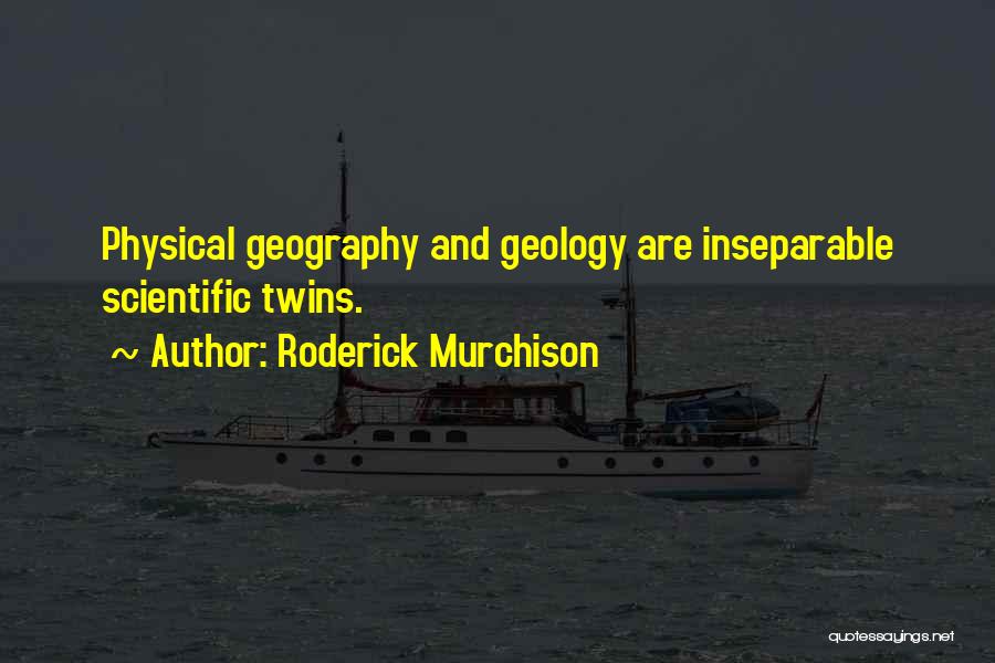 Roderick Murchison Quotes 2198501