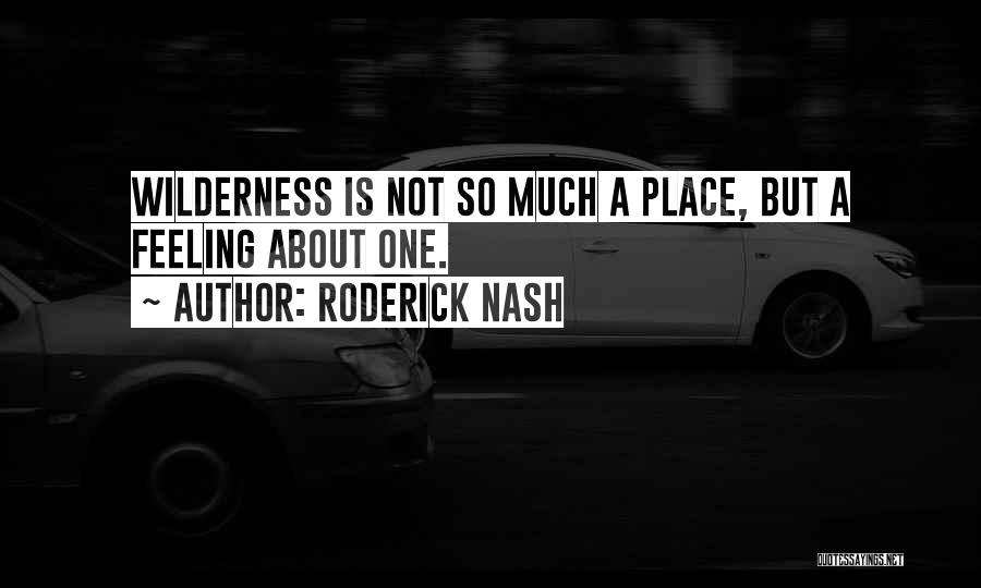 Roderick Nash Quotes 329313