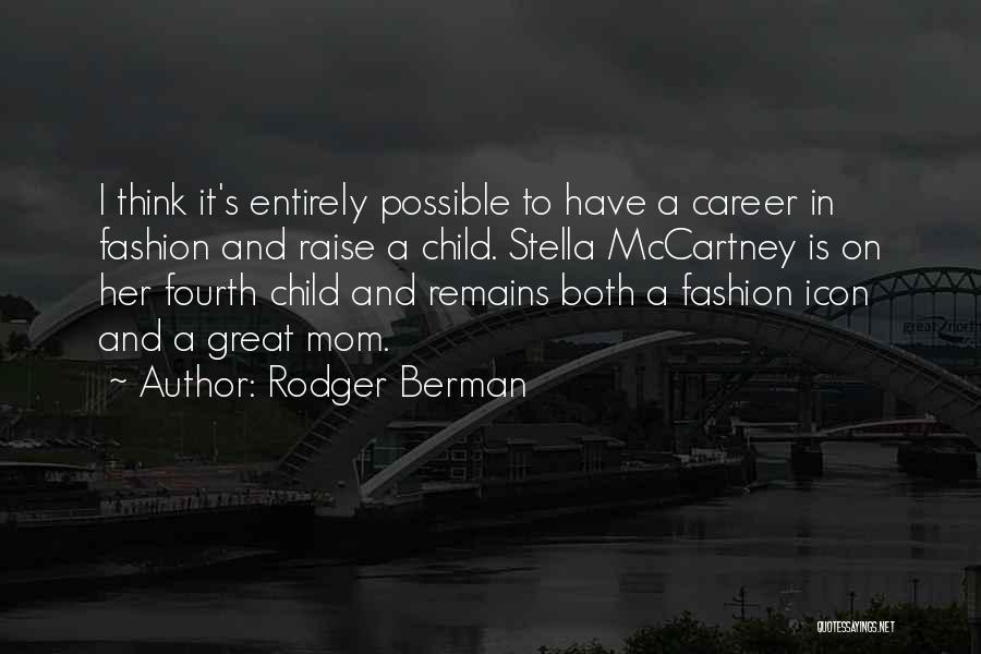 Rodger Berman Quotes 1021303