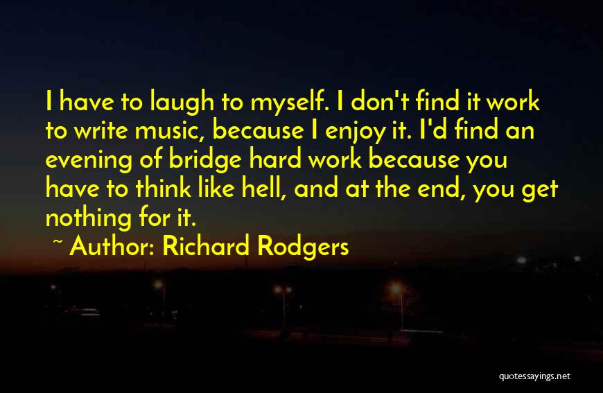 Rodgers Quotes By Richard Rodgers