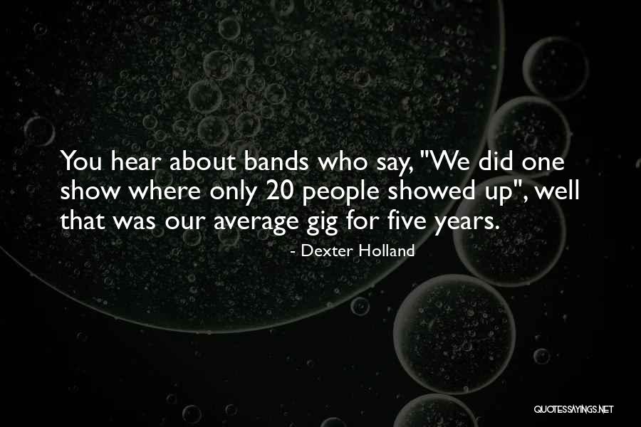 Rodillo Quotes By Dexter Holland Rodillo Quotes By Dexter Holland