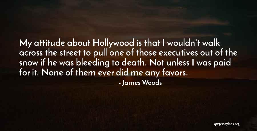 Rodiny Barak Quotes By James Woods Rodiny Barak Quotes By James Woods