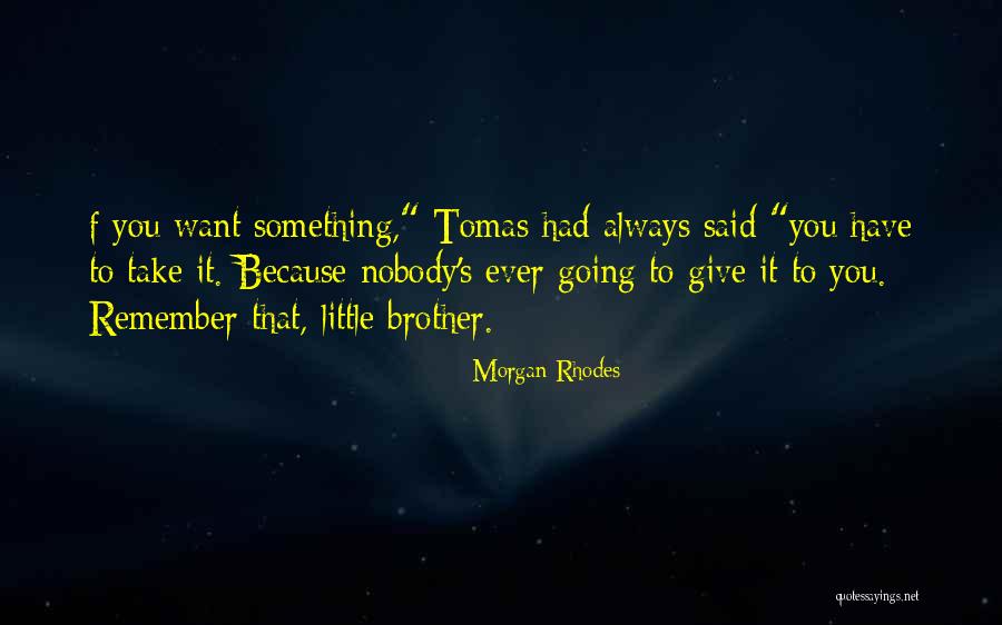 Rodkin Quotes By Morgan Rhodes Rodkin Quotes By Morgan Rhodes