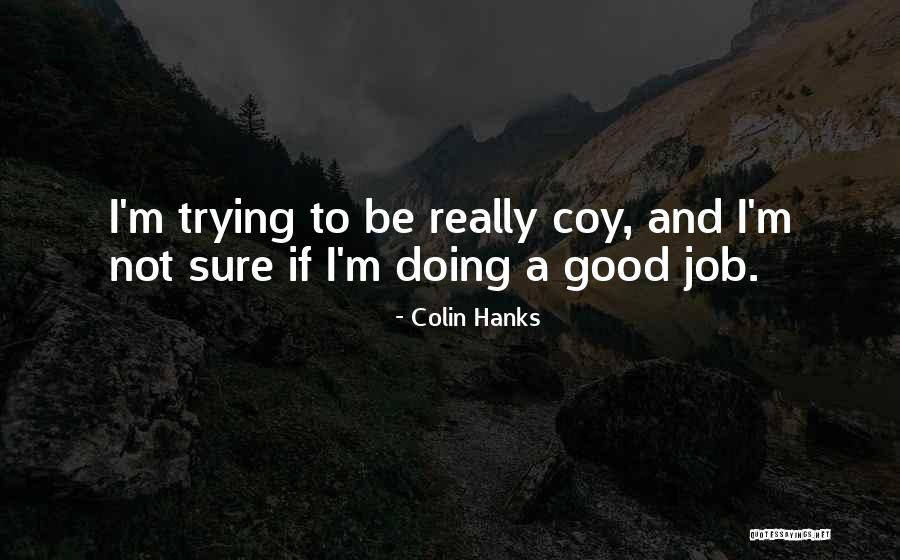 Rodliff Raiders Quotes By Colin Hanks Rodliff Raiders Quotes By Colin Hanks