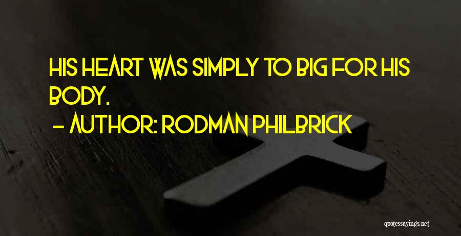 Rodman Philbrick Freak The Mighty Quotes By Rodman Philbrick