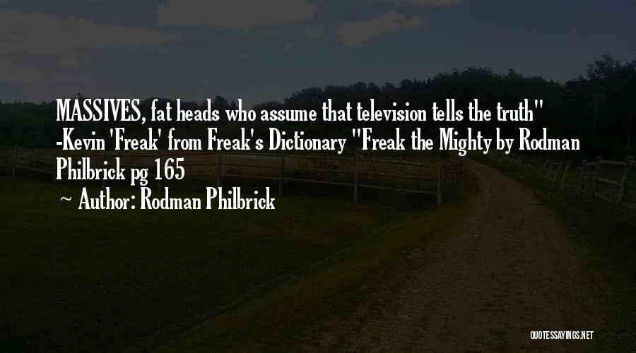 Top 8 Rodman Philbrick Freak The Mighty Quotes & Sayings