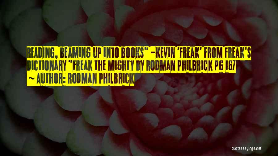 Rodman Philbrick Freak The Mighty Quotes By Rodman Philbrick