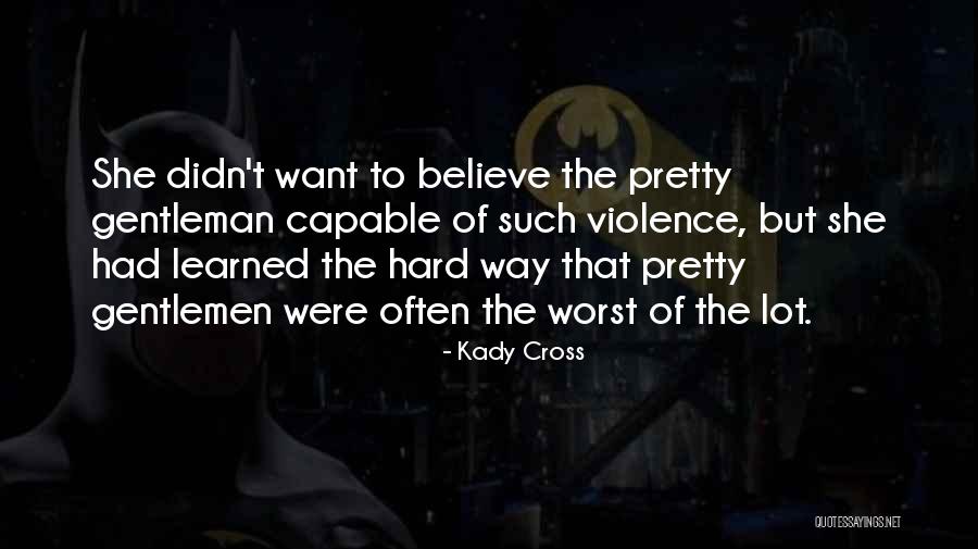 Rodner Padilla Quotes By Kady Cross Rodner Padilla Quotes By Kady Cross