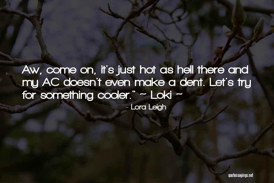 Rodner Padilla Quotes By Lora Leigh Rodner Padilla Quotes By Lora Leigh