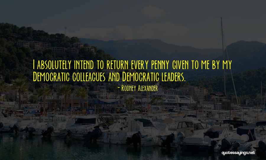 Rodney Alexander Quotes 1188063 Rodney Alexander Quotes 1188063