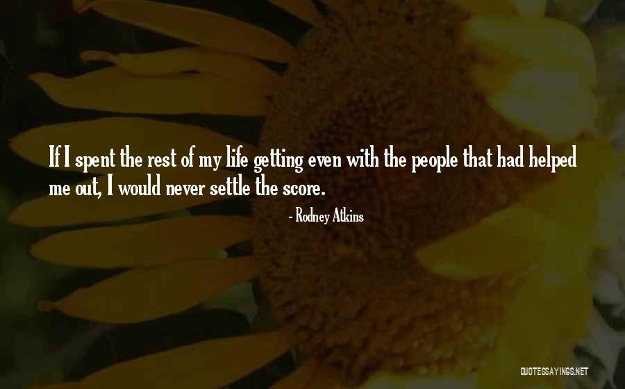 Rodney Atkins Quotes 1312875 Rodney Atkins Quotes 1312875