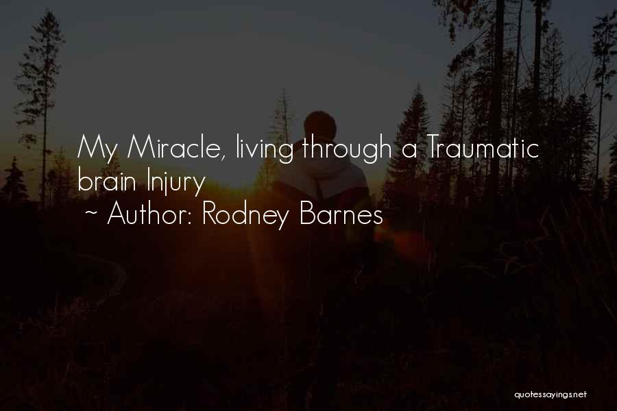 Rodney Barnes Quotes 657593