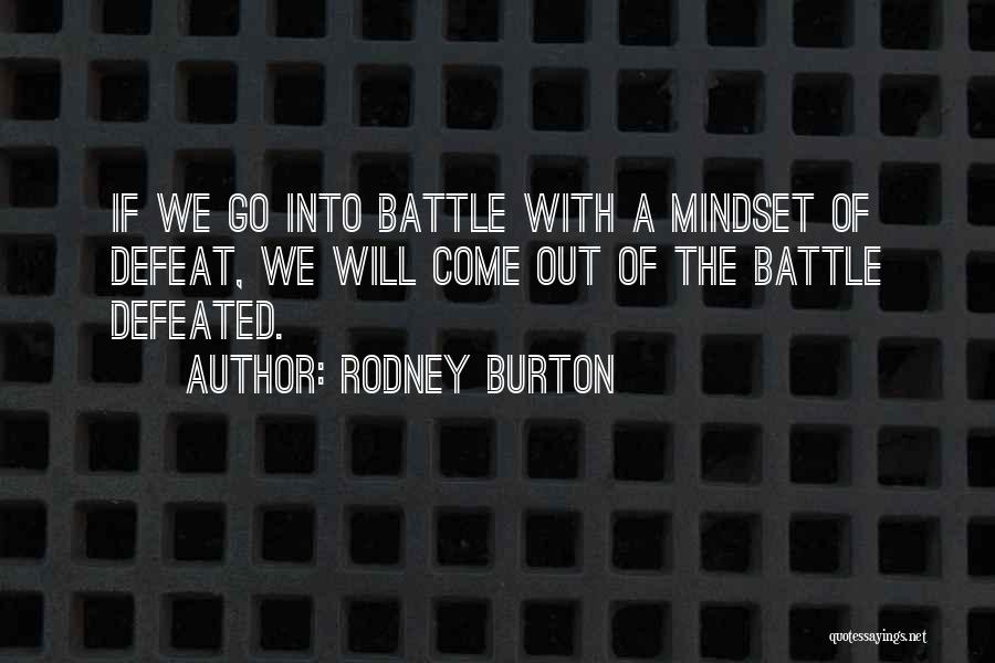 Rodney Burton Quotes 435018