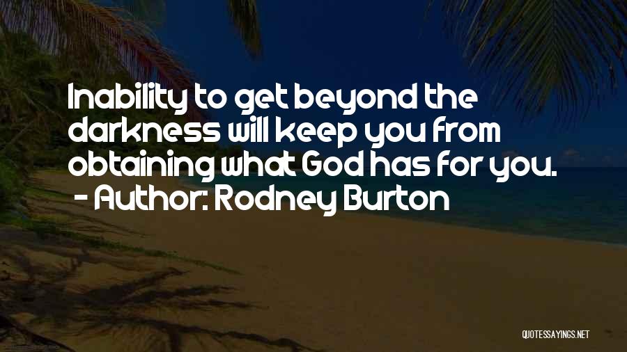 Rodney Burton Quotes 957684