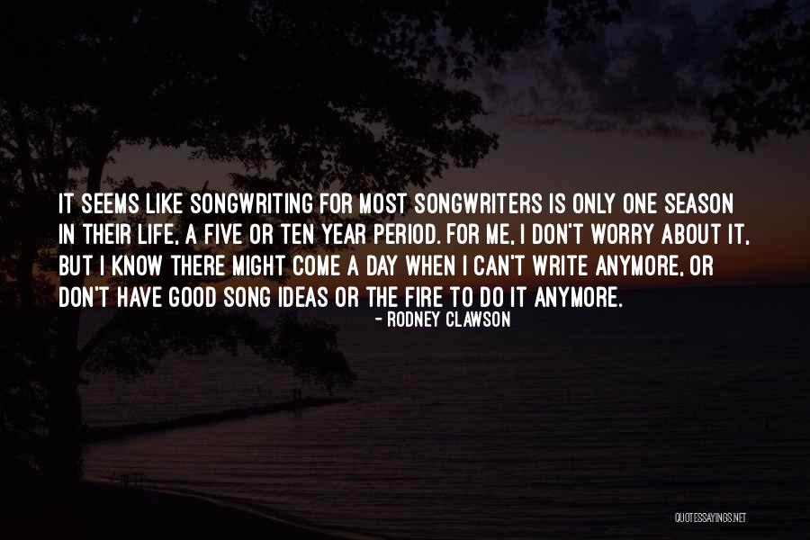 Rodney Clawson Quotes 1374120