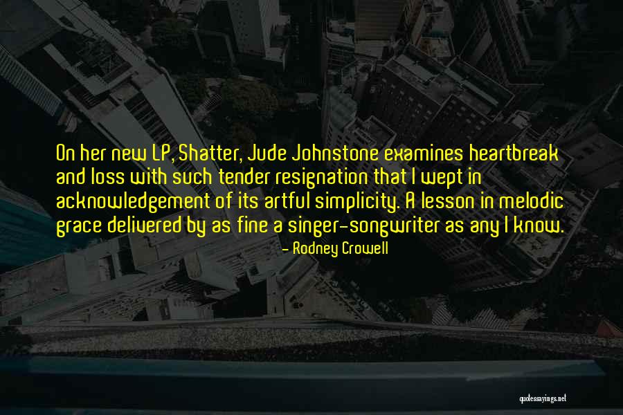 Rodney Crowell Quotes 1677716 Rodney Crowell Quotes 1677716