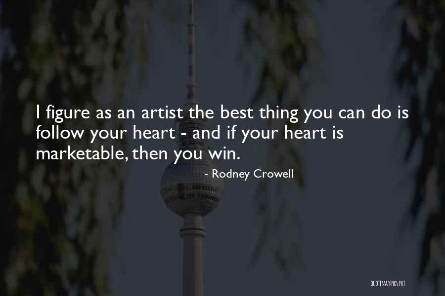 Rodney Crowell Quotes 770209 Rodney Crowell Quotes 770209