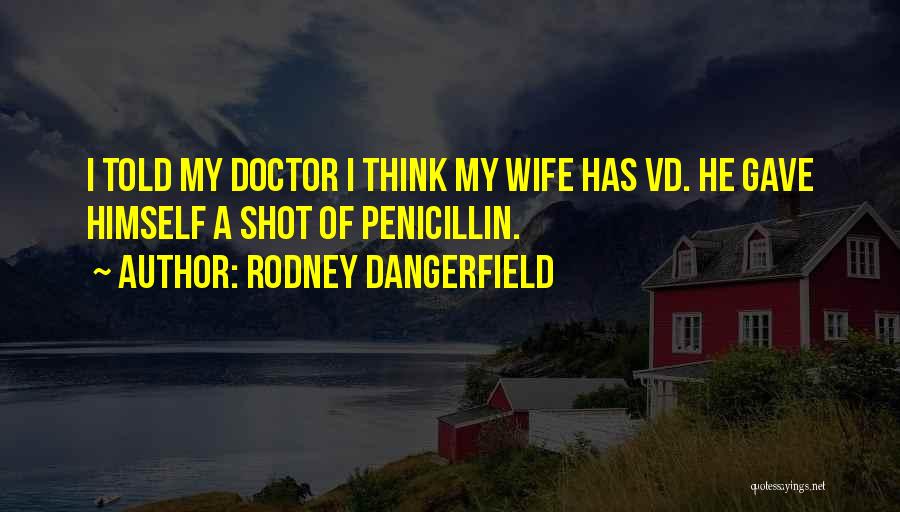 Rodney Dangerfield Quotes 1295527