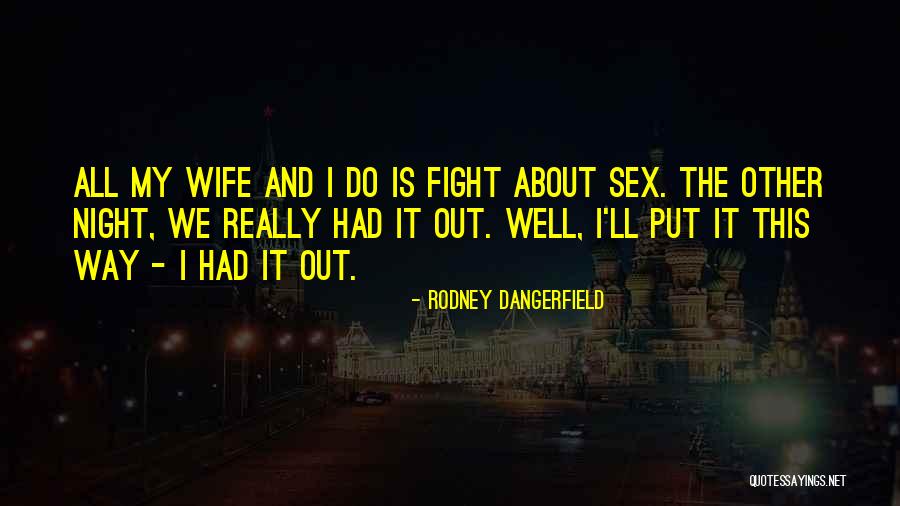 Rodney Dangerfield Quotes 1328577 Rodney Dangerfield Quotes 1328577
