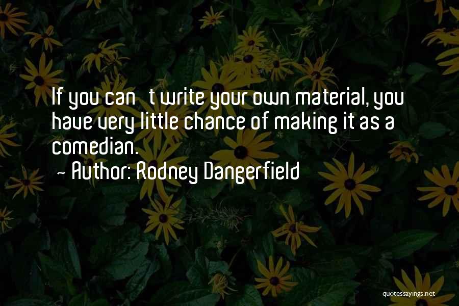 Rodney Dangerfield Quotes 1397120