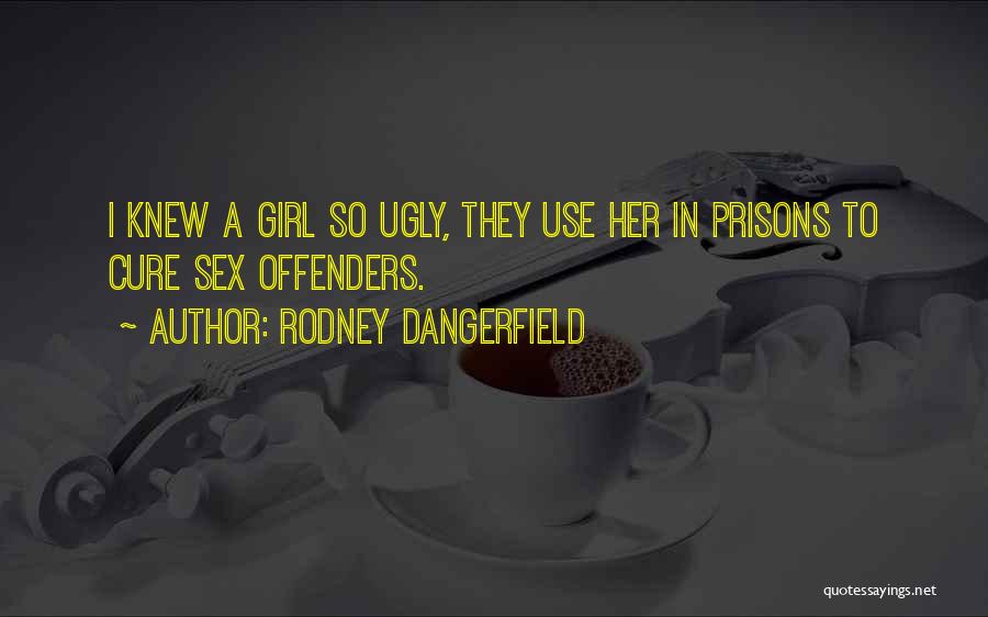 Rodney Dangerfield Quotes 1545191