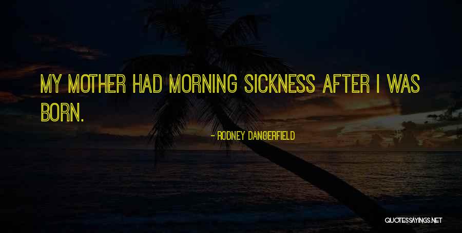 Rodney Dangerfield Quotes 1971225 Rodney Dangerfield Quotes 1971225