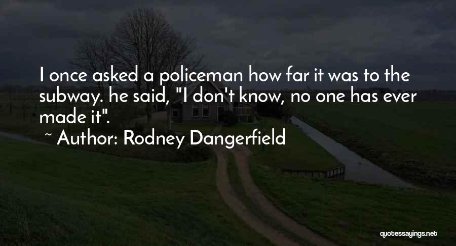 Rodney Dangerfield Quotes 243304