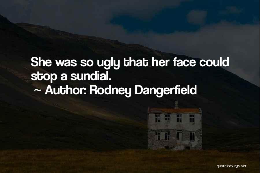 Rodney Dangerfield Quotes 252736
