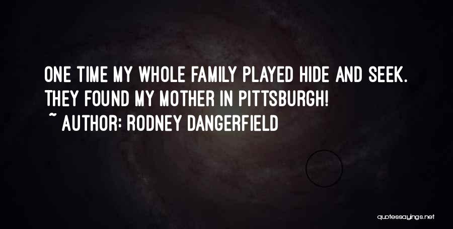 Rodney Dangerfield Quotes 376656