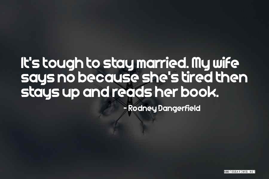 Rodney Dangerfield Quotes 483082 Rodney Dangerfield Quotes 483082