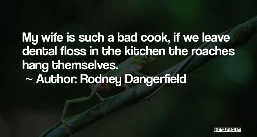 Rodney Dangerfield Quotes 624464